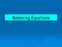 Balancing Equations. Chemical Reactions   All chemical reactions can be represented by an equation.   The arrow means that a... 