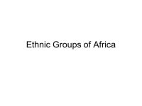 Ethnic Groups of Africa. Ethnic Group vs Religious Group An ethnic group is a group defined by similar physical and cultural... 