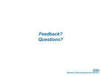 NCAS Consultation Update 22 nd February 2011 Alastair Scotland Kevin Hunt Dee Mullner National Clinical Assessment Service.... 