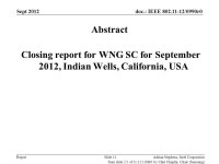 Doc.: IEEE /0990r0 Report Sept 2012 Adrian Stephens, Intel CorporationSlide Sept 2012 Closing Reports Date: xx Authors: -  ppt... 