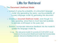 Chapter 7 Retrieval Models 1.  Provide a mathematical framework for defining the search process  Includes explanation of... 