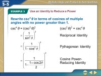 Then/Now You used sum and difference identities. (Lesson 5-4) Use double-angle, power-reducing, and half-angle identities to... 