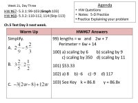 HW # : (Graph 103) HW # : , 114 (Skip 113) Ch.5 Test Day 3 next week. Week 21, Day Three Agenda HW Questions Notes: 5-D Practice.... 