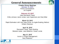 Welcome PMIRGC Breakfast Meeting January, General Announcements Chapter Dinner Meetings January 15, 2015 Fierce Conversations Jim... 