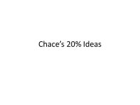 Chace’s 20% Ideas. Game Design With UDK I will learn how to create a level with sound player input, and a story. My final...