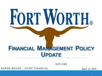 F INANCIAL M ANAGEMENT P OLICY U PDATE AARON BOVOS – CHIEF FINANCIAL OFFICER 1 April 12, ppt download