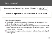 Libraries in Knowledge Society – Strategies for the Future The project Libraries in Knowledge Society – Strategies for the... 