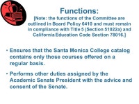 Curriculum Committee WELCOME!!. Curriculum Committee Scope and Function of the Committee as articulated in the bylaws of the... 