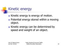 Unit 10 Natural Laws and Car Control North Carolina Driver and Traffic Safety Education Association1 NATURAL LAWS AND CAR CONTROL... 