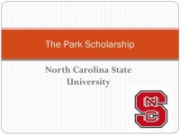 Wofford College The Thomas Wolfe Scholarship Danforth Scholars Program Jefferson Scholars Program The Belk, The Bryan The Park... 