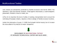 New Multifunctional Textiles: Antimicrobial Treatments INTELLIGENT TEXTILE STRUCTURES - APPLICATION, PRODUCTION & TESTING 12-13... 