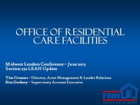 1 OFFICE OF Residential Care facilities Midwest Lenders Conference – June 2013 Section 232 LEAN Update Tim Gruenes – Director... 