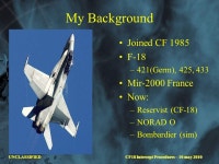 UNCLASSIFIEDCF18 Intercept Procedures – 10 may 2010 CF18 Intercept Procedures Maj Eric Girard “Gigi” 10 may ppt download