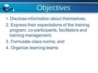 Session 0 Kumustahan at Lakbayan. Objectives 1. Disclose information about themselves; 2. Express their expectations of the... 