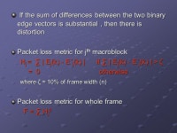 No-Reference Metrics For Video Streaming Applications International Packet Video Workshop (PV 2004) Presented by : Bhavana CPSC... 