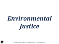Underserved Populations Environmental Justice Title VI Strategic Engagement Public Involvement Training Class – Presented by... 