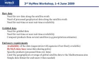 3 rd HyMex Workshop, 1-4 June 2009 Satellite products and database Round Table PS3c. -  ppt download