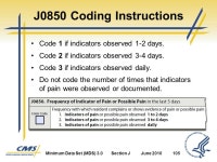 Section J Health Conditions. Minimum Data Set (MDS) 3.0Section JJune Objectives 1 State the intent of Section J Health... 