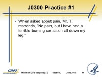 Section J Health Conditions. Minimum Data Set (MDS) 3.0Section JJune Objectives 1 State the intent of Section J Health... 