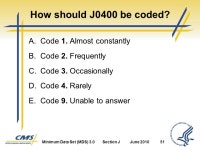 Section J Health Conditions. Minimum Data Set (MDS) 3.0Section JJune Objectives 1 State the intent of Section J Health... 