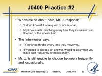 Section J Health Conditions. Minimum Data Set (MDS) 3.0Section JJune Objectives 1 State the intent of Section J Health... 