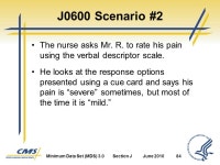 Section J Health Conditions. Minimum Data Set (MDS) 3.0Section JJune Objectives 1 State the intent of Section J Health... 