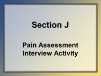 Section J Health Conditions. Minimum Data Set (MDS) 3.0Section JJune Objectives 1 State the intent of Section J Health... 