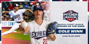 REL - 2023-6-26 Express RHP Cole Winn Named Pacific Coast League Pitcher of the Week | Express Express RHP Cole Winn Named... 