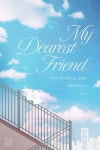 마이 디어리스트 프렌드(My Dearest Friend) [단행본] | 미스터블루 - 웹툰, 만화, 소설 마이 디어리스트 프렌드(My Dearest Friend)... 