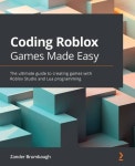 Coding Roblox Games Made Easy (The ultimate guide to creating games with Roblox Studio and Lua programming) - 리디북스 Coding... 
