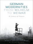 German Modernities From Wilhelm to Weimar - Busan English Library - OverDrive German Modernities From Wilhelm to Weimar