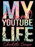 Lexile Measures - My [Secret] YouTube Life - Busan English Library - OverDrive My [Secret] YouTube Life