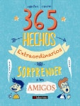365 hechos extraordinarios para sorprender a los amigos - Busan English Library - OverDrive 365 hechos extraordinarios para... 