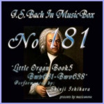 BWV631-BWV638 - OTOTOY バッハ・イン・オルゴール181 /オルガン小曲集5 BWV631-BWV638 / 石原眞治 on OTOTOY Music Store
