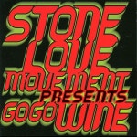 Stone Love Movement Presents Go Go Wine - OTOTOY Stone Love Movement Presents Go Go Wine on OTOTOY Music Store