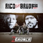 Rico, Brudi030 / 2 Gauner (feat. Brudi030) - OTOTOY 2 Gauner (feat. Brudi030) / Rico, Brudi030 on OTOTOY Music Store