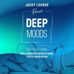 Jacky Lounge / Deep Moods ～ No Distractions... Distractions ～ 作業がはかどる快適Deep House / Jacky Lounge on OTOTOY Music Store