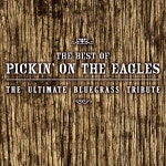 Pickin On Series / Best Of Pickin On The Eagles - OTOTOY Best Of Pickin On The Eagles / Pickin On Series on OTOTOY Music Store
