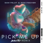 Sam Feldt, Sam Fischer / Pick Me Up (Billen Ted Remix) - OTOTOY Pick Me Up (Billen Ted Remix) / Sam Feldt, Sam Fischer on OTOTOY... 