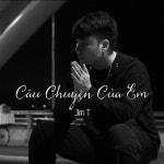 Jim T / Câu Chuyện Của Em - OTOTOY Câu Chuyện Của Em / Jim T on OTOTOY Music Store
