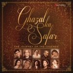 Ghazal Ka Safar, Vol. 3 (The Journey of The Legends) - OTOTOY Ghazal Ka Safar, Vol. 3 (The Journey of The Legends) on OTOTOY... 