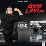 Inder Dhillon / Gym Layi da - OTOTOY Gym Layi da / Inder Dhillon on OTOTOY Music Store