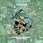 nora2r, QUIL, rira / YATSUZAKI HARDCORE COLLECTION 7 - OTOTOY YATSUZAKI HARDCORE COLLECTION 7 / nora2r, QUIL, rira on OTOTOY... 