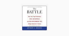 „The Battle: How the Fight Between Free Enterprise and Big Government Will Shape Americas Future (Unabridged)“ in Apple... 