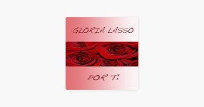 Gloria Lasso의 Por Ti - Apple Music에서 만나는 노래 Gloria Lasso의 Por Ti