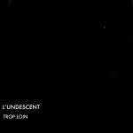 Trop loin - Single - LUndescent의 앨범 - Apple Music Apple Music에서 감상하는 LUndescent의 Trop loin - Single
