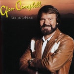 Letter to Home - Glen Campbell의 앨범 - Apple Music Apple Music에서 감상하는 Glen Campbell의 Letter to Home