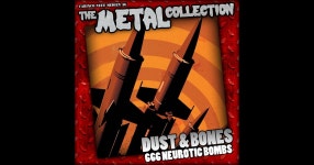 The Metal Collection: Dust & Bones - 666 Neurotic Bombs - Dust... Dust & Bones의 The Metal Collection: Dust & Bones - 666 Neurotic Bombs