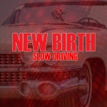 Slow Driving by New Birth on Apple Music Slow Driving by New Birth