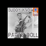 Party Doll (Remastered) by Buddy Knox on Apple Music Party Doll (Remastered) by Buddy Knox